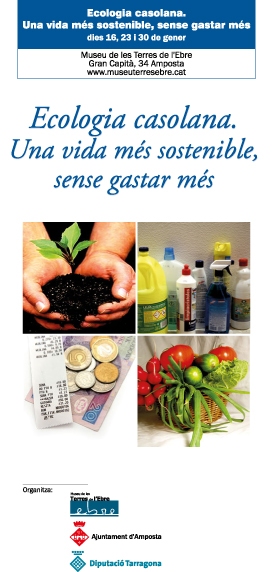 Curs "Ecologia casolana. Una vida més sostenible sense gastar més" Curs "Ecologia casolana. Una vida més sostenible sense gastar més"