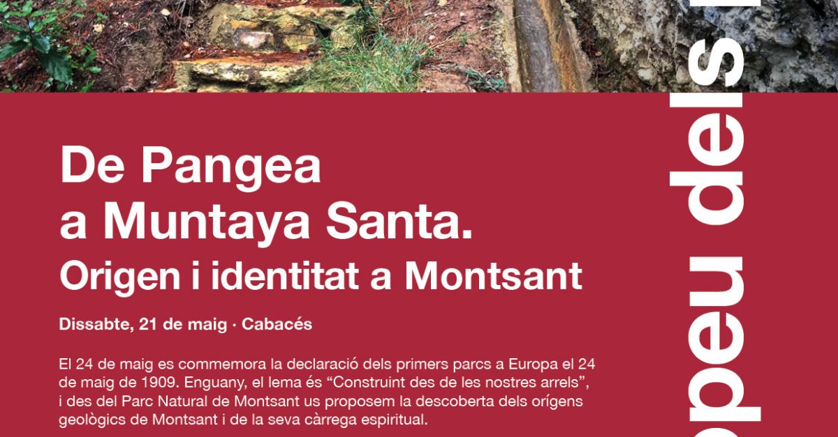 D�a Europeo de los parques: de Pangea a Monta�a Santa. Origen y identidad en Montsant