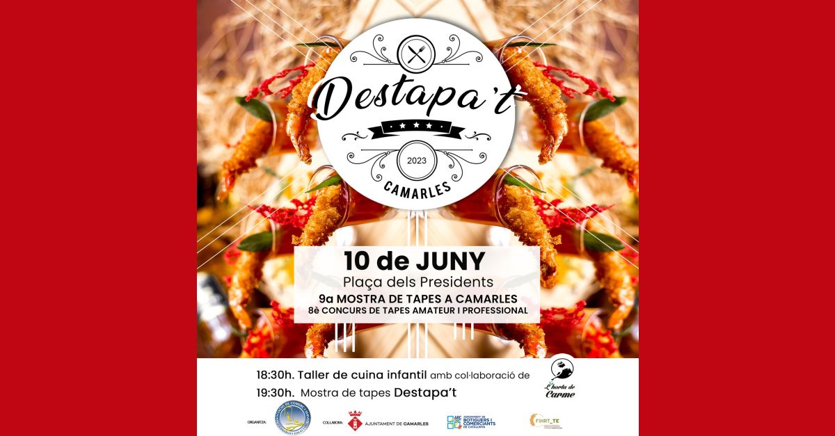 Destapa�t - 9a Mostra de tapes a Camarles
