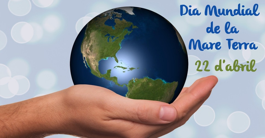 Dia Mundial de la Mare Terra 2019 Dia Mundial de la Mare Terra 2019