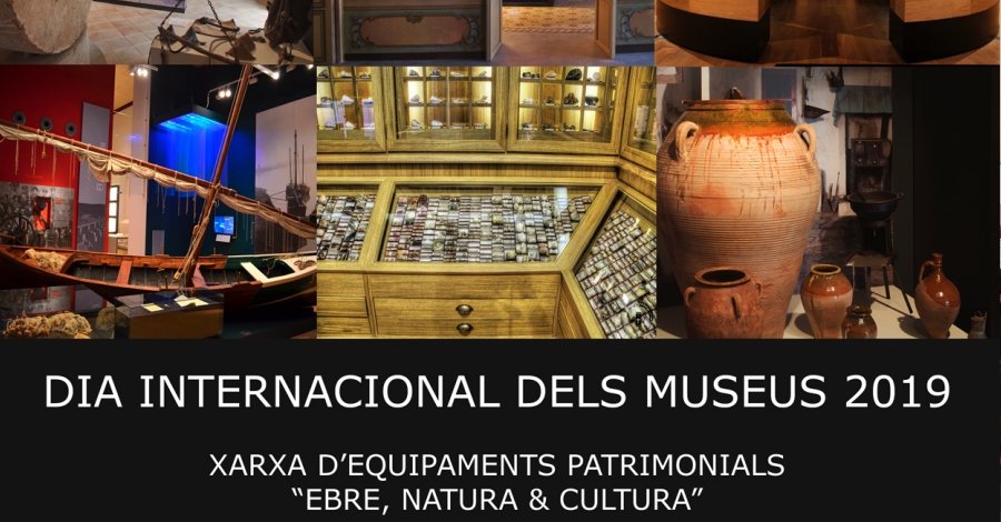 Actividades D�a Mundial de los Museos 2019 - Xarxa Ebre, Natura & Cultura