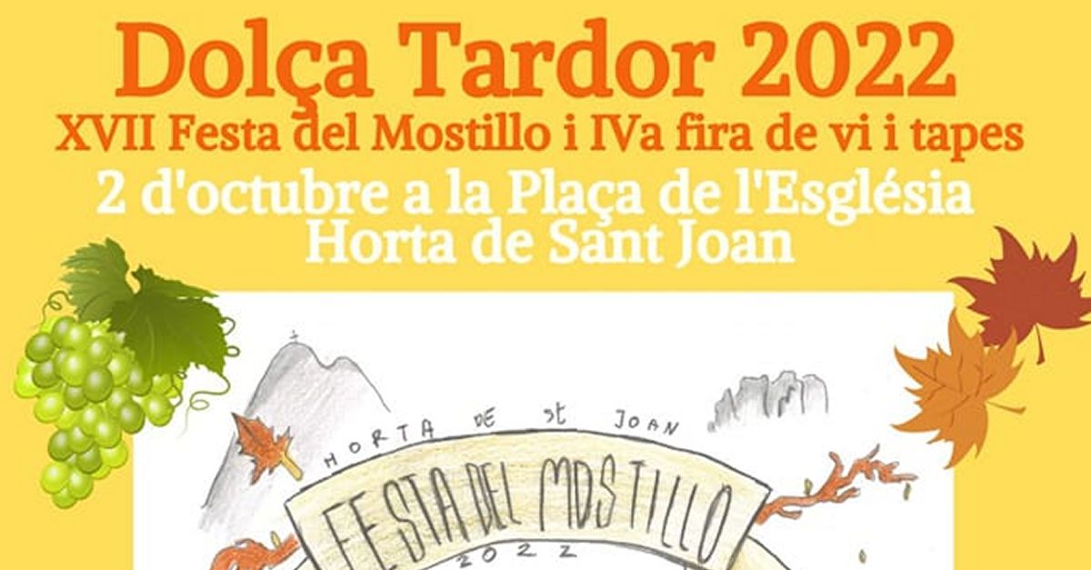 Dol�a Tardor 2022. XVII Festa del Mostillo i IV Fira de Vi i Tapes d�Horta de Sant Joan