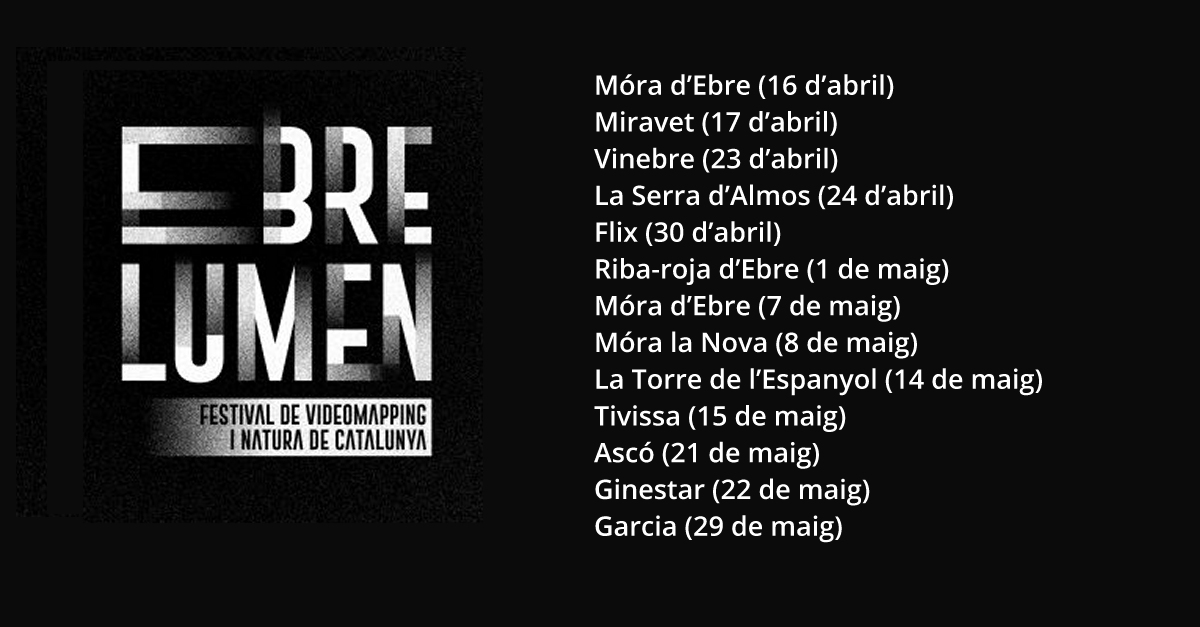 Ebre Lumen, I Festival de videomapping i natura de Catalunya - M�ra la Nova