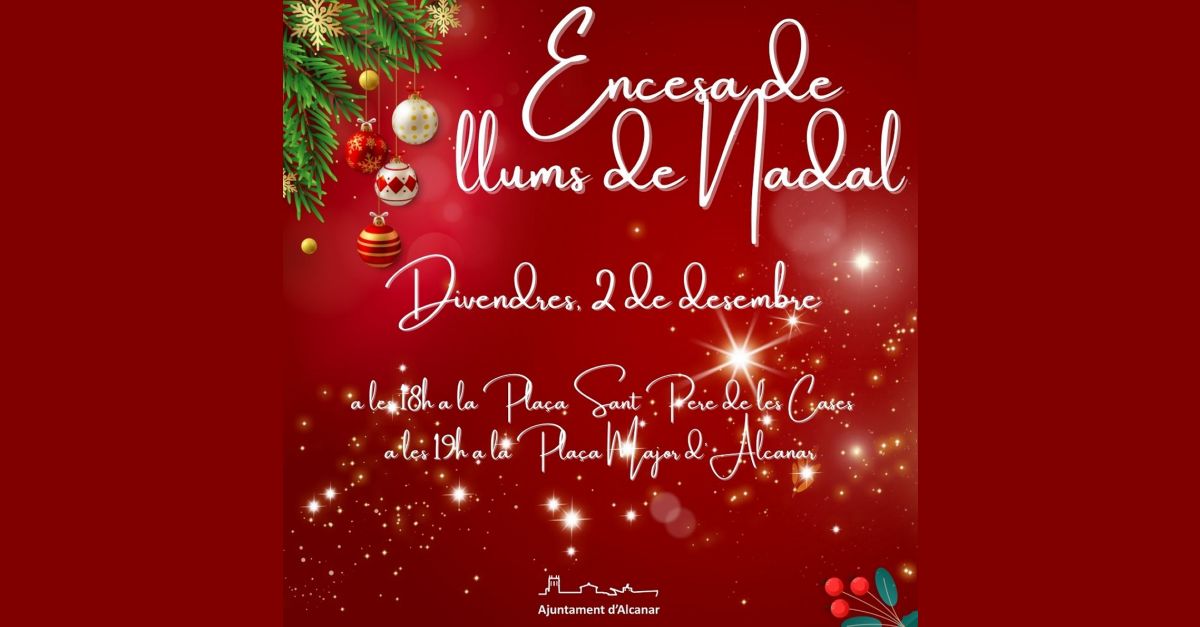 Lencesa de llums de Nadal donar el tret de sortida a un desembre ple dactivitats a Alcanar i Les Cases