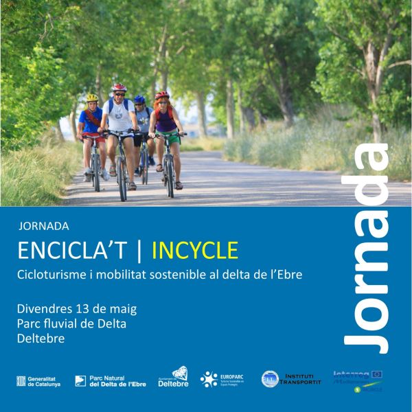Jornada Encicla´t. Cicloturisme i mobilitat sostenible al delta de l´Ebre Jornada Encicla´t. Cicloturisme i mobilitat sostenible al delta de l´Ebre