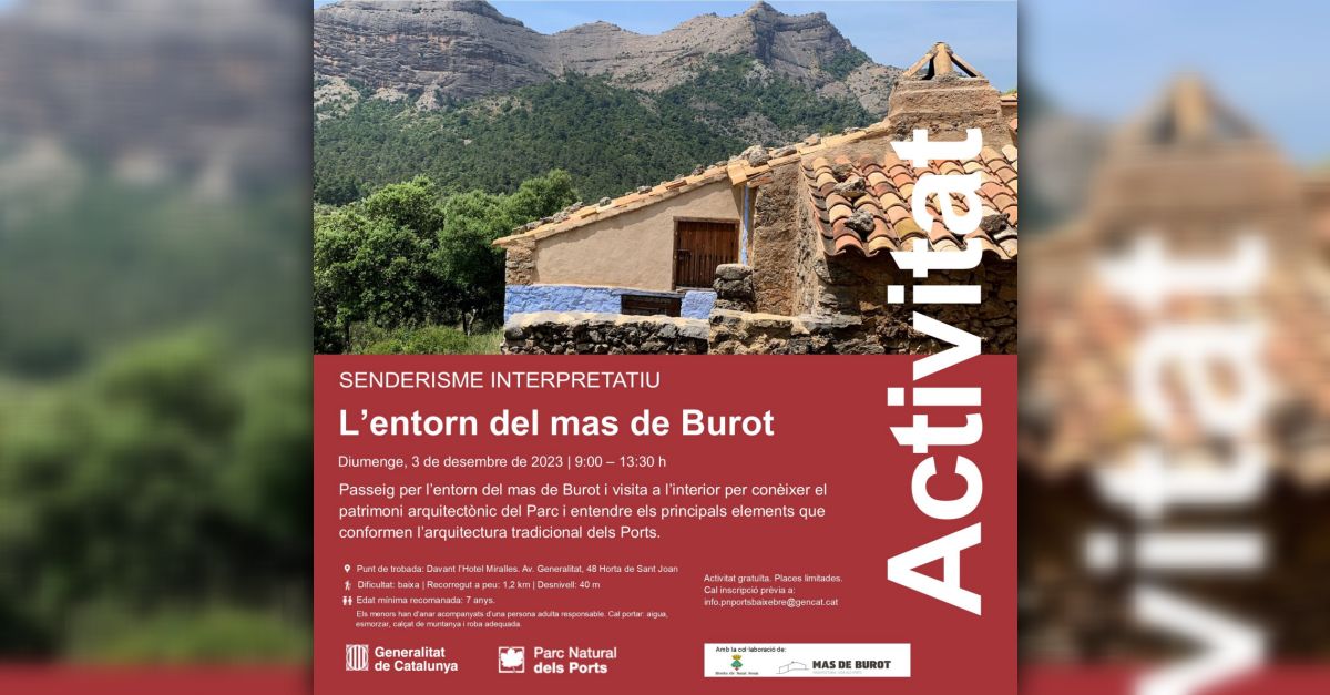 Senderisme interpretatiu: L’entorn del Mas de Burot Senderisme interpretatiu: L’entorn del Mas de Burot