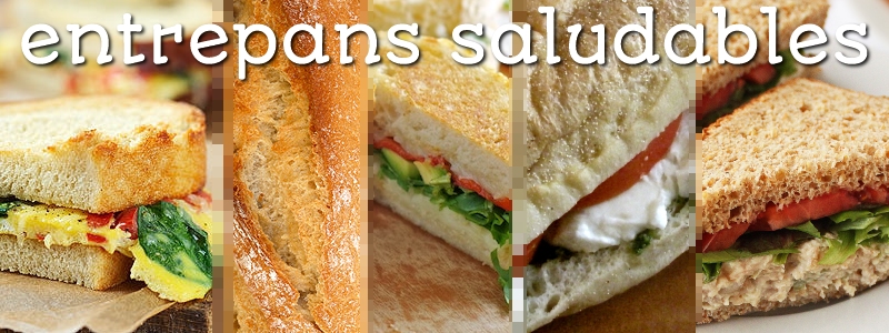 Entrepans saludables | EbreActiu.cat, revista digital d&rsquo;oci actiu | Terres de l&rsquo;Ebre ...