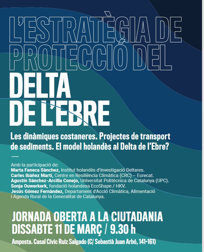 Jornada: L’estratègia de protecció del Delta de l’Ebre Jornada: L’estratègia de protecció del Delta de l’Ebre