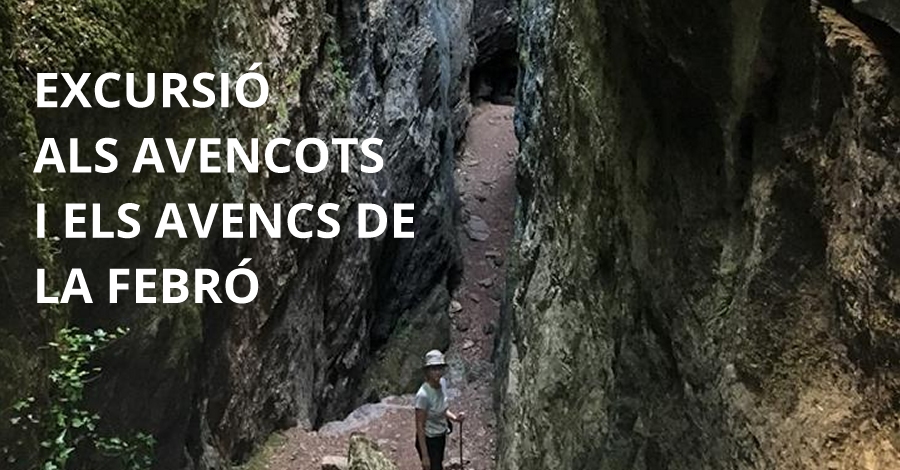 Excursi� als avencots i els avencs de la Febr�