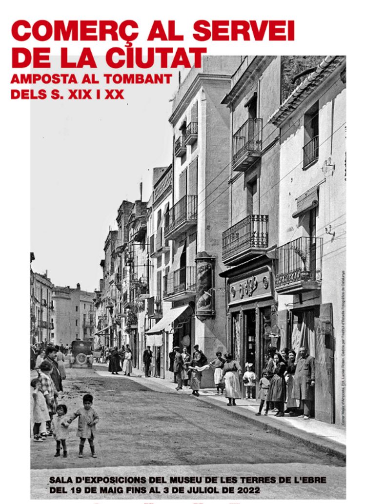 Exposici� �Comer� al servei de la ciutat. Amposta al tombant dels s. XIX i XX�