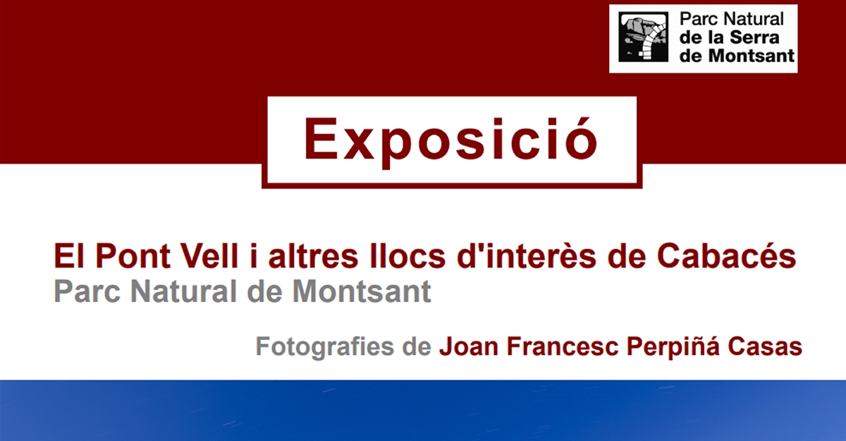 Exposici� fotogr�fica: El Pont Vell i altres llocs d�inter�s de Cabac�s
