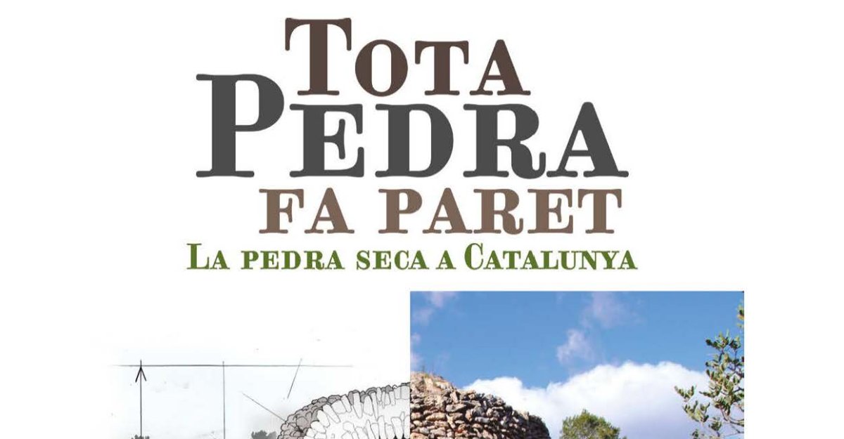Exposici� �Tota pedra fa paret. La pedra seca a Catalunya�