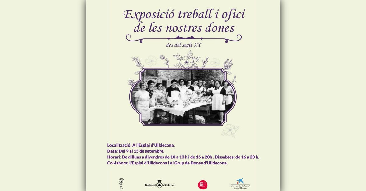 Exposició Treball i ofici de les nostres dones des del segle XX Exposició Treball i ofici de les nostres dones des del segle XX