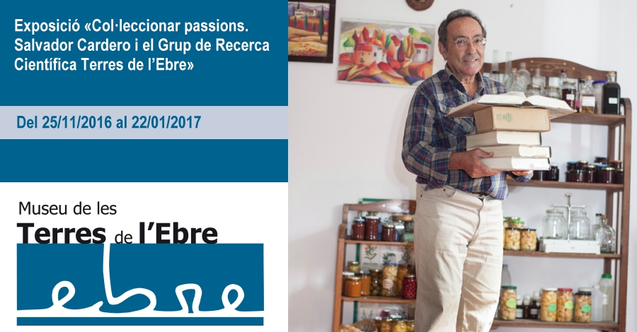 Exposici Colleccionar passions. Salvador Cardero i el Grup de Recerca Cientfica Terres de l’Ebre"