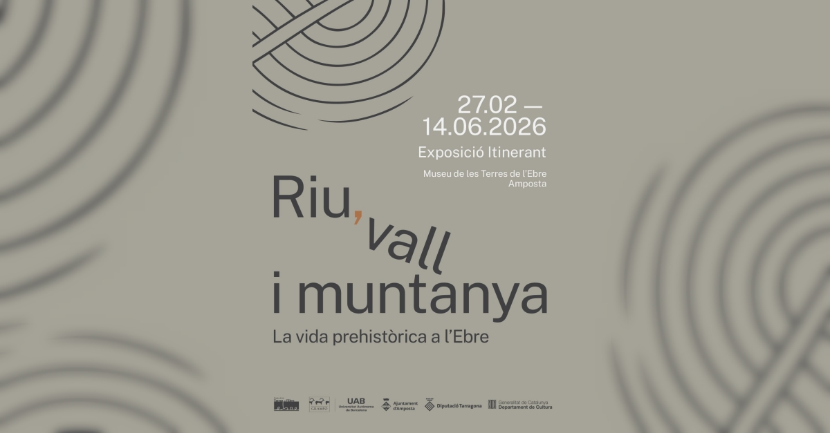 Exposici�n �Riu, vall i muntanya. La vida prehist�rica a l�Ebre�