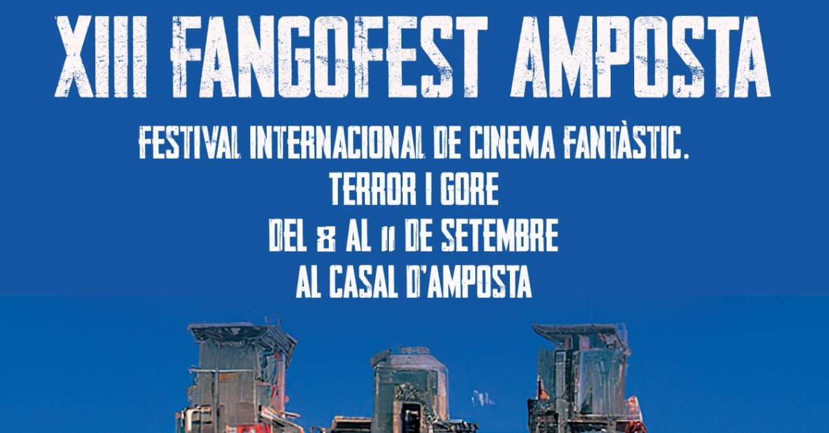 XIII Fangofest Amposta. Festival Internacional de Cine Fant�stico, Terror y Gore