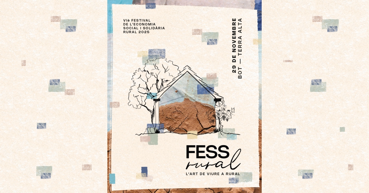 FESS rural. VI Festival de l�economia social i solid�ria rural 2025