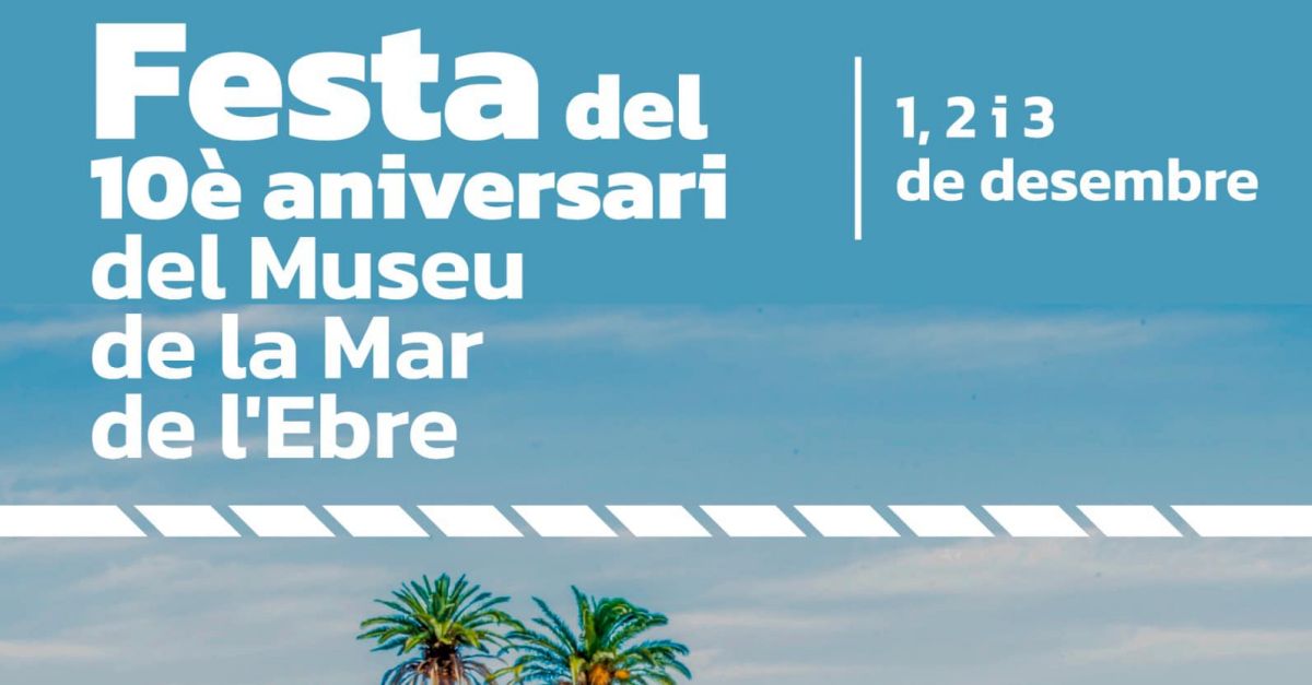 Fiesta del 10 aniversario del Museu de la Mar de l�Ebre