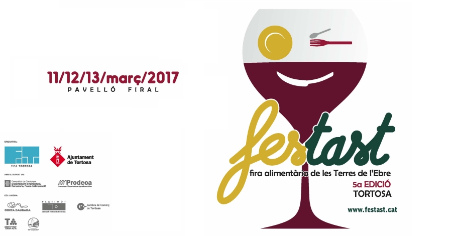 FESTAST 5a Fira Alimentària de les Terres de l’Ebre FESTAST 5a Fira Alimentària de les Terres de l’Ebre