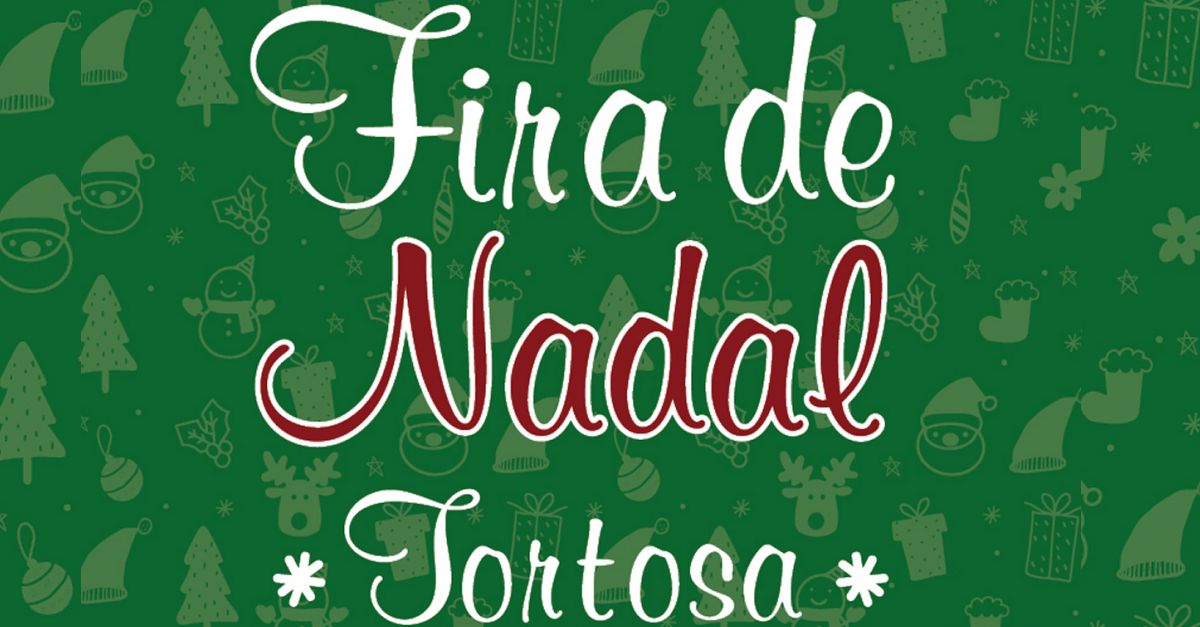 Fira de Nadal de Tortosa Fira de Nadal de Tortosa