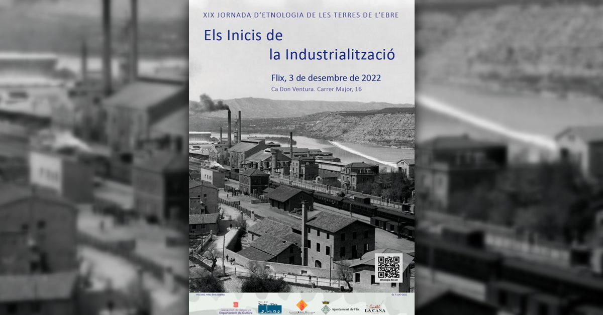 Flix acollir la XIX Jornada dEtnologia de les Terres de lEbre dedicada als inicis de la industrialitzaci