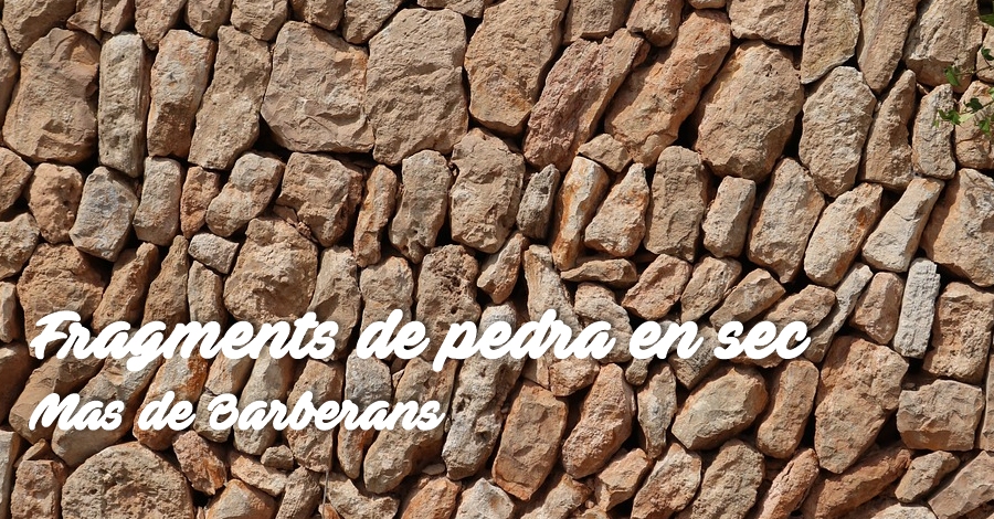 Fragments de pedra en sec a Mas de Barberans Fragments de pedra en sec a Mas de Barberans