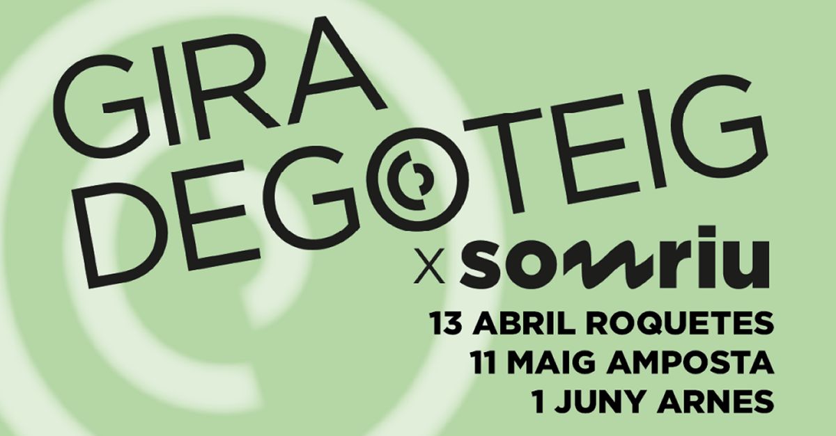 Gira Degoteig x Somriu � Roquetes