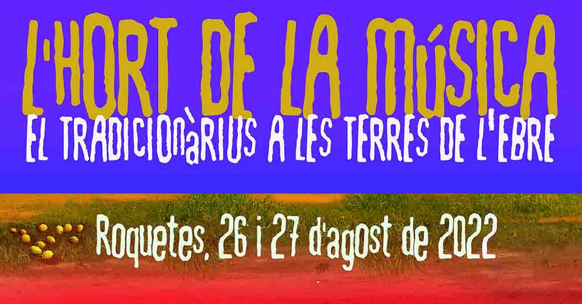 L’hort de la música. El Tradicionàrius de les Terres de l’Ebre L’hort de la música. El Tradicionàrius de les Terres de l’Ebre
