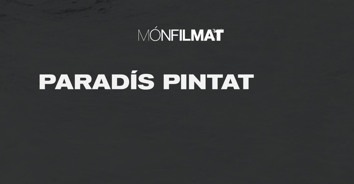 Inauguraci� M�nFilmat amb la projecci� de "Parad�s Pintat"