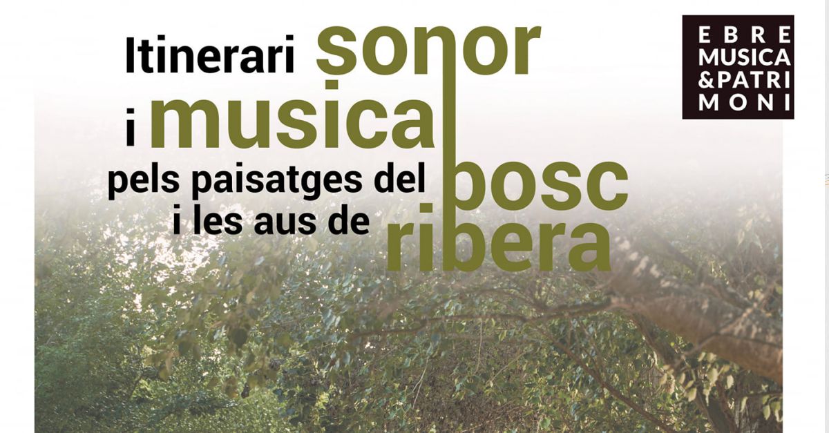 Itinerario sonoro y m�sica por los paisajes del bosque y las aves de ribera