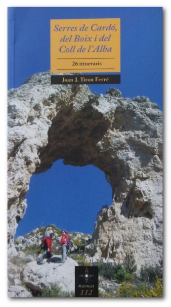 «Serres de Cardó, del Boix i coll de l’Alba. 26 itineraris» de Joan J. Tiron | EbreActiu.cat, revista digital d’oci actiu | Terres de l’Ebre ... «Serres de Cardó, del Boix i coll de l’Alba. 26 itineraris» de Joan J. Tiron | EbreActiu.cat, revista digital d’oci actiu | Terres de l’Ebre ...