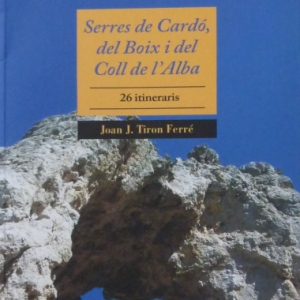 Serres de Card, del Boix i coll de lAlba. 26 itineraris de Joan J. Tiron