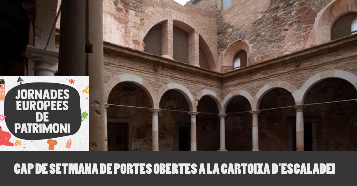 JEP2022. Cap de setmana de portes obertes a la Cartoixa d�Escaladei