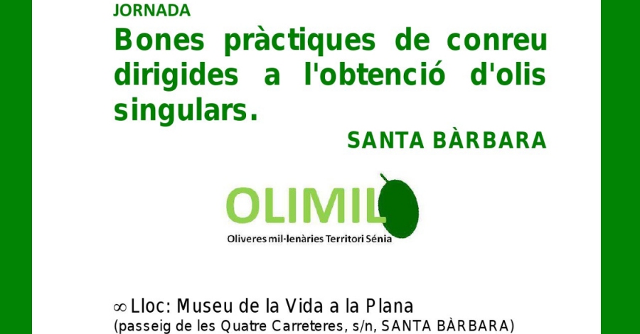 Jornada �Bones pr�ctiques de conreu dirigides a l�obtenci� d�olis singulars�