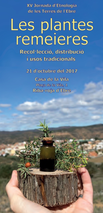 XV Jornada d&rsquo;Etnologia de les Terres de l&rsquo;Ebre. Les plantes remeieres. Recol�lecci�, distribuci� i usos tradicionals
