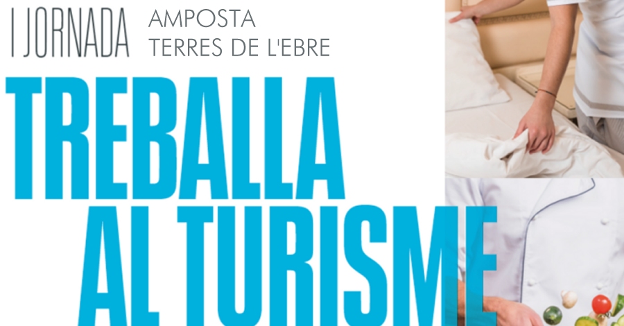 I Jornada Treballa al Turisme - Terres de l’Ebre I Jornada Treballa al Turisme - Terres de l’Ebre