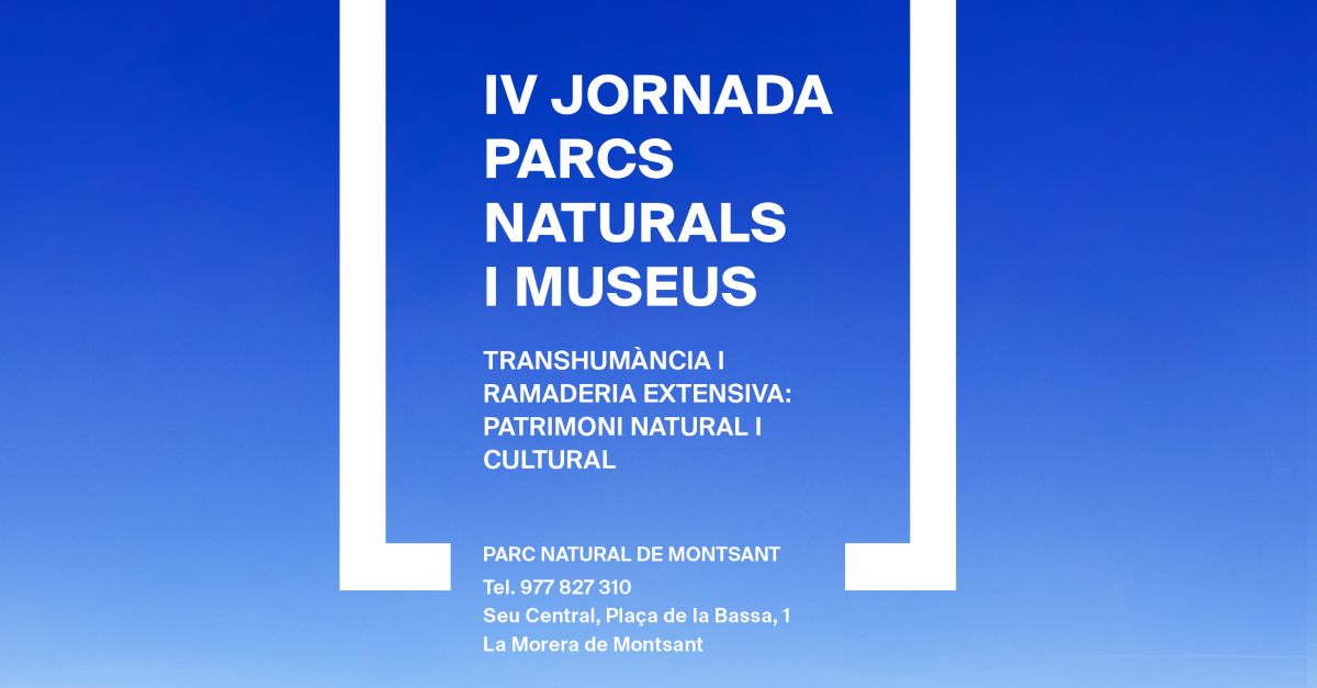 IV Jornada Parques Naturales y Museos. Trashumancia y ganadera extensiva: patrimonio natural y cultural