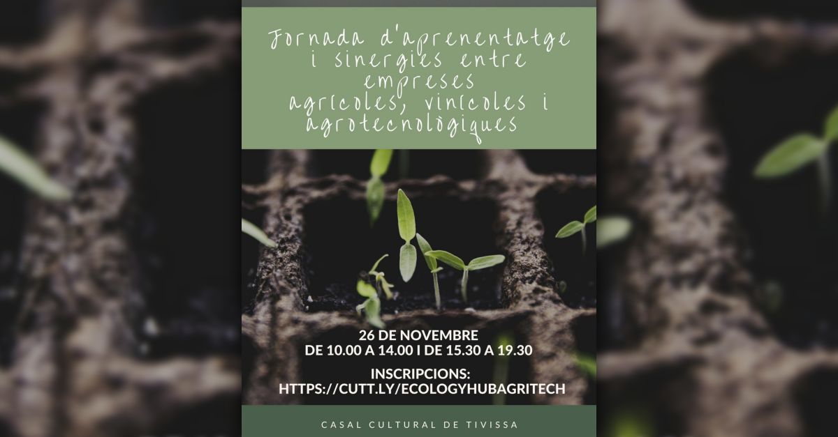 Jornada d�aprenentatge i sinergies entre empreses agr�coles, vin�coles i agrotecnol�giques