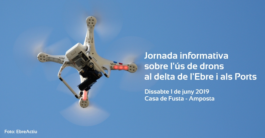 Jornada informativa sobre el uso de drones en el delta de l�Ebre y Els Ports