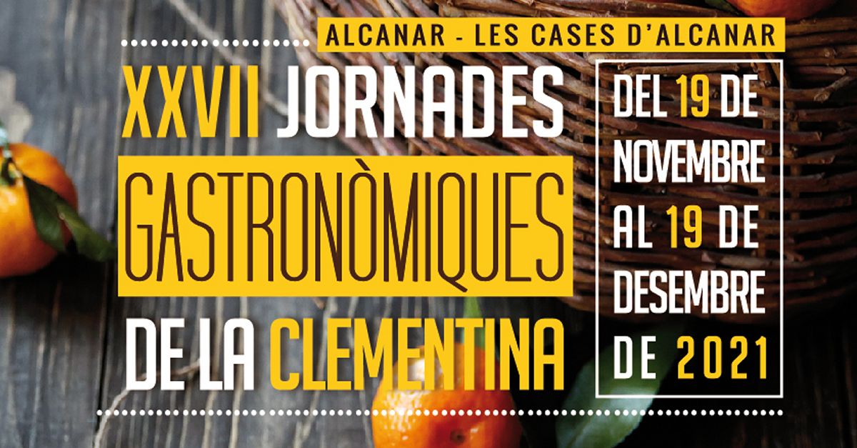 XXVII Jornadas Gastronómicas de la Clementina  XXVII Jornadas Gastronómicas de la Clementina