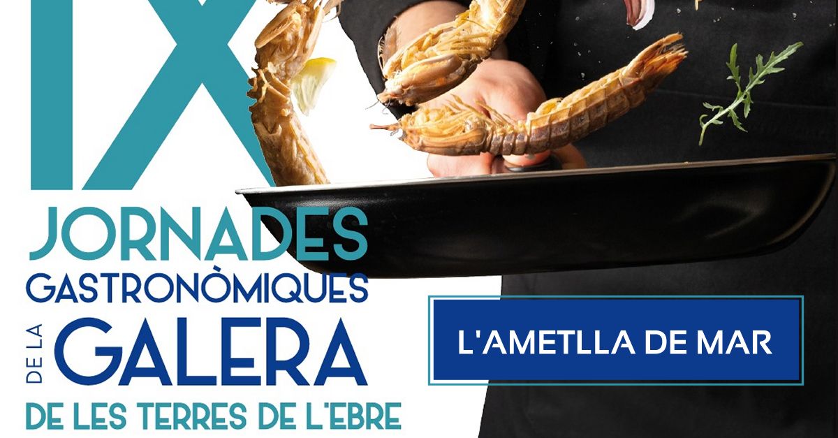 IX Jornades Gastronmiques de la Galera de les Terres de lEbre - lAmetlla de Mar