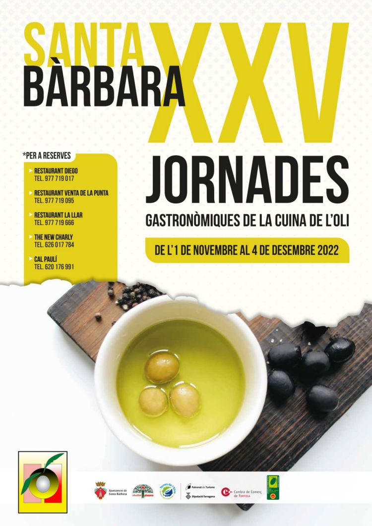 XXV Jornades Gastronòmiques de la Cuina de l’Oli de Santa Bàrbara XXV Jornades Gastronòmiques de la Cuina de l’Oli de Santa Bàrbara