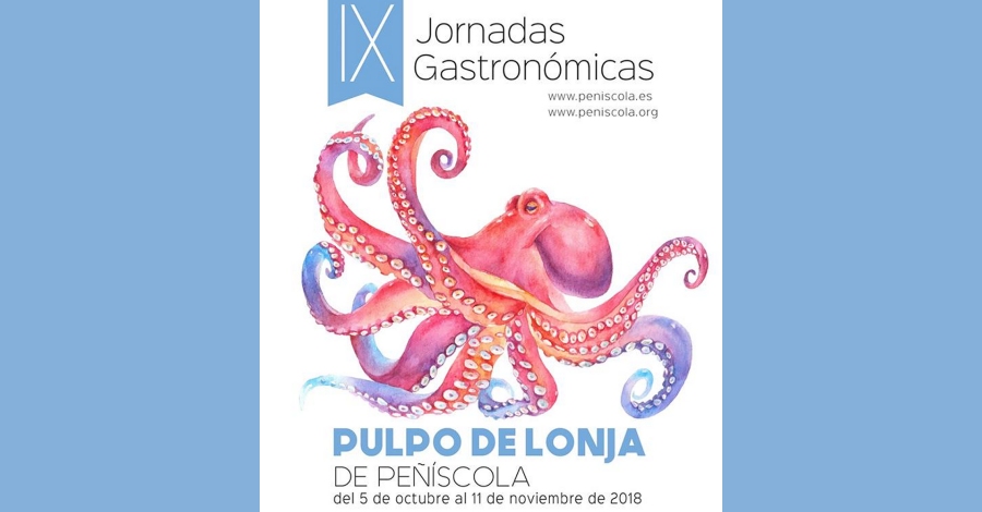 IX Jornadas Gastronómicas del Pulpo de la Lonja de Peñíscola IX Jornadas Gastronómicas del Pulpo de la Lonja de Peñíscola
