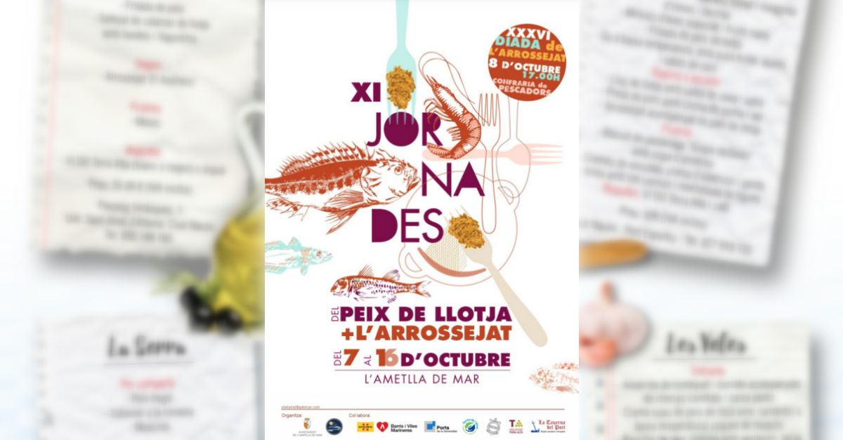 XI Jornades del Peix de Llotja i de l’Arrossejat de l’Ametlla de Mar XI Jornades del Peix de Llotja i de l’Arrossejat de l’Ametlla de Mar