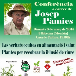 Confer�ncia "Les veritats ocultes en alimentaci� i salut. Plantes per recobrar la il�lusi� de viure"