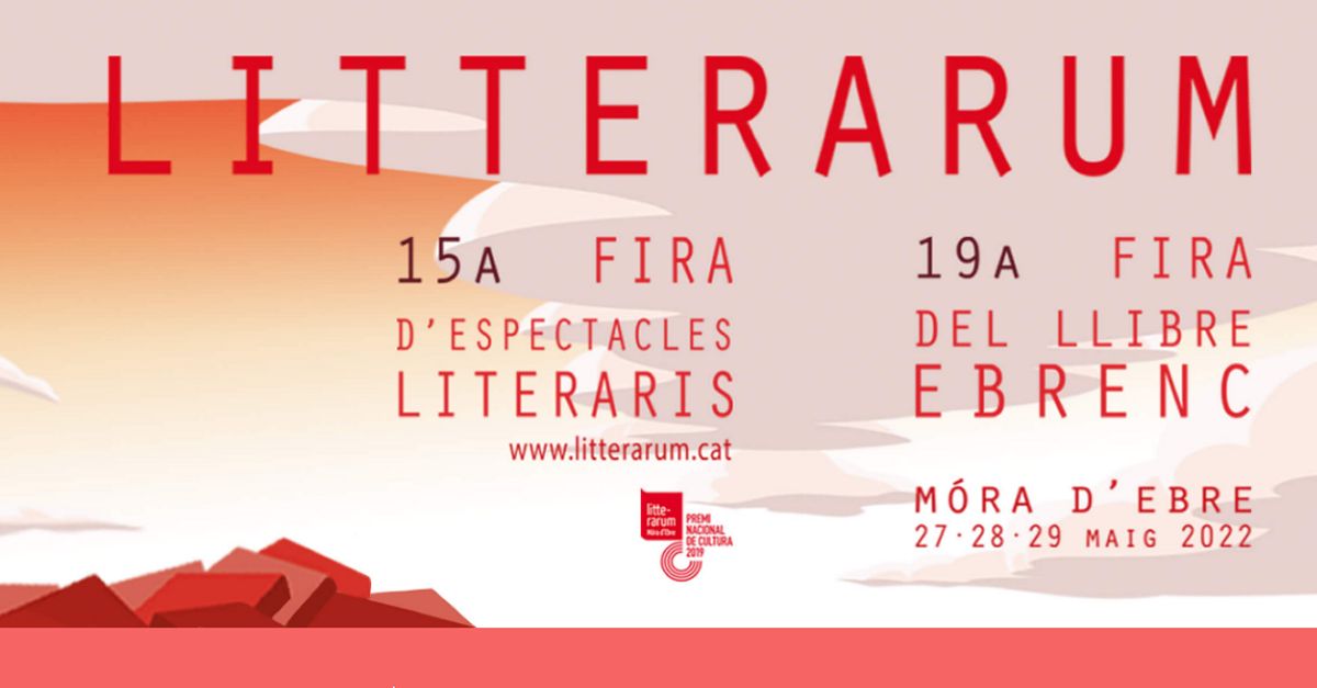 Litterarum. 15a Fira d�espectacles literaris i 19a Fira del Llibre Ebrenc