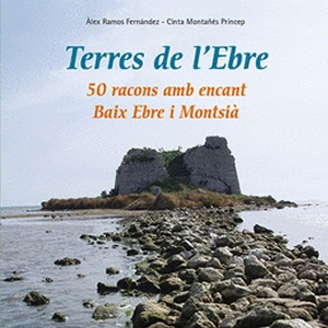 Presentaci� del llibre "Terres de l�Ebre. 50 racons amb encant Baix Ebre i Montsi�"