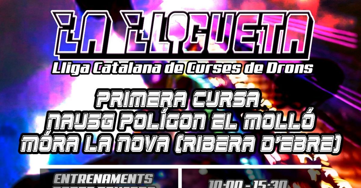 La Lligueta. Primera cursa de drons al Pol�gon el Moll�