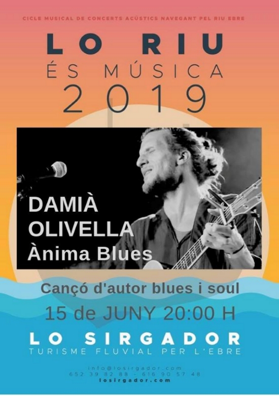 Cicle musical de concerts ac�stics navegant pel riu Ebre. Dami� Olivella. �nima Blues