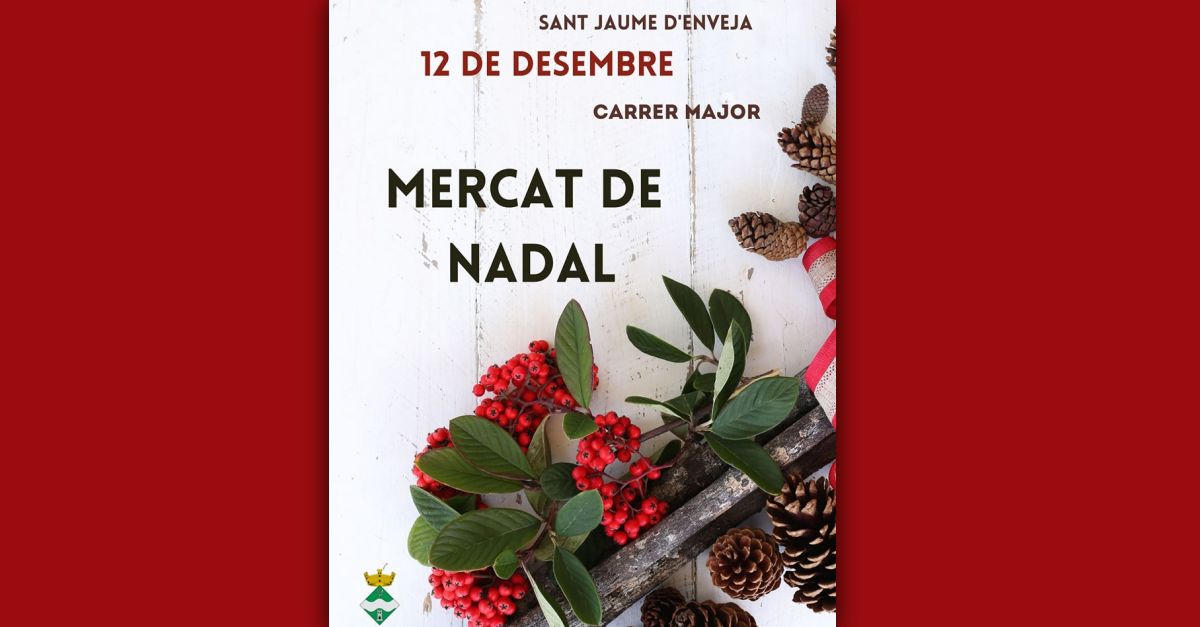 Mercat de Nadal a Sant Jaume d’Enveja Mercat de Nadal a Sant Jaume d’Enveja